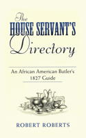 The House Servant's Directory: An African American Butler's 1827 Guide(Dover African-American Books)