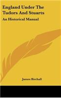 England Under The Tudors And Stuarts