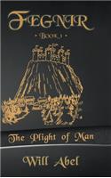 Fegnir Book 1: The Plight of Man(1 Fegnir)