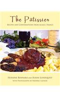 The Patissier: Recipes and Conversations from Alsace, France(English)