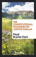 The constitutional doctrines of Justice Harlan