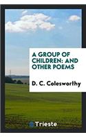 A Group of Children: And Other Poems