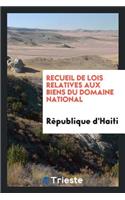 Recueil de Lois Relatives Aux Biens Du Domaine National