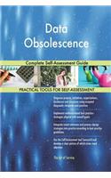 Data Obsolescence Complete Self-Assessment Guide