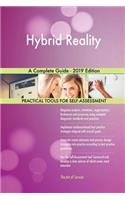 Hybrid Reality A Complete Guide - 2019 Edition