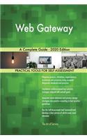 Web Gateway A Complete Guide - 2020 Edition