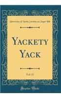 Yackety Yack, Vol. 13 (Classic Reprint)