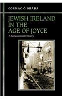 Jewish Ireland in the Age of Joyce