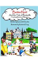 BetterNot! And the Tale of Bratsville