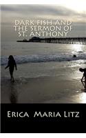 Dark Fish and the Sermon of St. Anthony