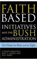 Faith-Based Initiatives and the Bush Administration