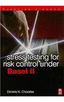 Stress Testing for Risk Control Under Basel II