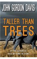 Taller Than Trees