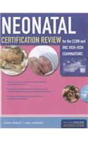 Neonatal Certification Review For The CCRN And RNC High-Risk Examinations