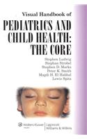 Visual Handbook of Pediatrics and Child Health: The Core