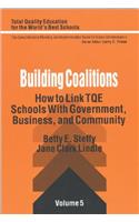 Building Coalitions: How to Link TQE Schools with Government, Business, and Community