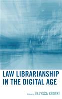 Law Librarianship in the Digital Age