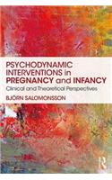 Psychodynamic Interventions in Pregnancy and Infancy