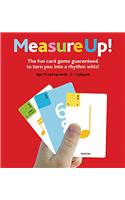 Measure Up!: The Fun Card Game Guaranteed to Turn You into a Rhythm Whiz!