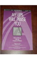 My Lips Will Praise You