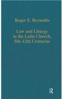 Law and Liturgy in the Latin Church, 5th–12th Centuries