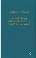 Law and Liturgy in the Latin Church, 5th-12th Centuries