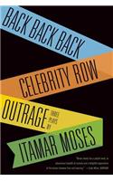 Back Back Back; Celebrity Row; Outrage