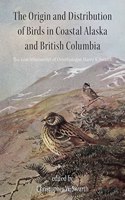 Origin and Distribution of Birds in Coastal Alaska and British Columbia