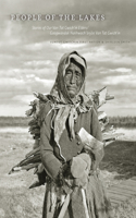 People of the Lakes: Stories of Our Van Tat Gwich'in Elders/Googwandak Nakhwach'ànjòo Van Tat Gwich'in