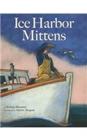 The Ice Harbor Mittens
