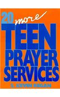 20 More Teen Prayer Services