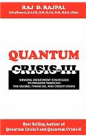 Quantum Crisis III -Winning Investment Strategies To Prosper Through The Global Financial And Credit Crisis
