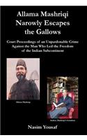Allama Mashriqi Narrowly Escapes the Gallows