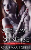 Shadows Till Sunrise