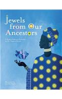 Jewels From Our Ancestors