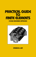 Practical Guide to Finite Elements