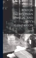 Boston Thomsonian Manual and Lady's Companion; 6, (1839-1840)