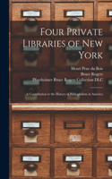 Four Private Libraries of New York