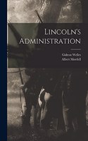Lincoln's Administration