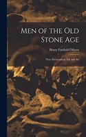 Men of the Old Stone Age