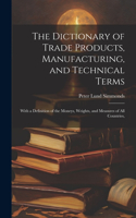 Dictionary of Trade Products, Manufacturing, and Technical Terms