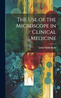 Use of the Microscope in Clinical Medicine