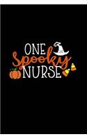 One Spooky Nurse: Beautiful Notebook Journal Diary Gift for Inspirational Thoughts and Writings Funny Nurse Halloween Appreciation Birthday Thank You Gifts for Women 