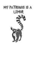 My Patronus Is A Lemur: Cute Lemur Lovers Journal / Notebook / Diary / Birthday Gift (6x9 - 110 Blank Lined Pages)