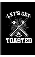 Let's get Toasted
