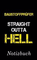 Baustoffprüfer Straight Outta Hell Notizbuch