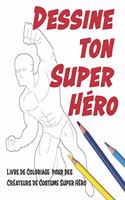 Dessine ton Super Héro
