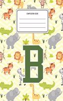 Composition Book B: Lion Safari Animals Pattern Composition Book Letter B Personalized Lined Wide Rule Notebook for Boys Kids Back to School Preschool Kindergarten and 