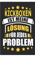 Kickboxen ist meine Lösung für jedes Problem