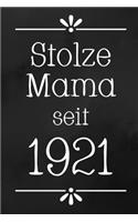 Stolze Mama 1921: DIN A5 - Punkteraster 120 Seiten - Kalender - Notizbuch - Notizblock - Block - Terminkalender - Abschied - Abschiedsgeschenk - Ruhestand - Arbeitsko